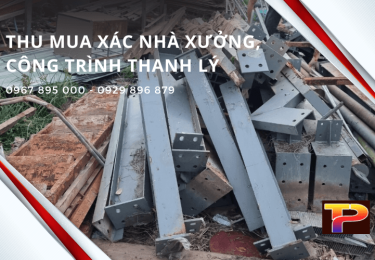 Phế Liệu Thuận Phát thu mua công trình thanh lý, xác nhà xưởng giá cao
