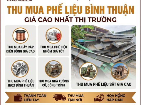 Thu Mua Phế Liệu Bình Thuận Giá Cao - Tận Nơi, Hoa Hồng Lớn