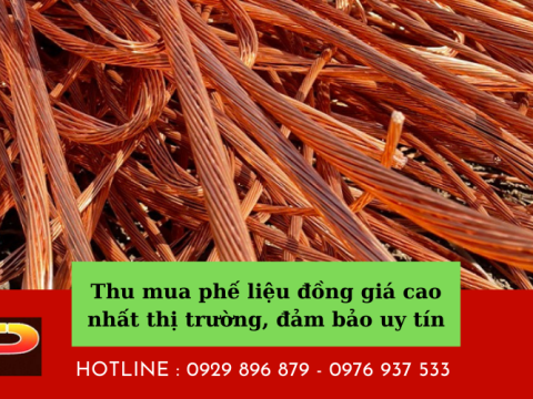 Thu mua phế liệu đồng giá cao nhất thị trường, đảm bảo uy tín