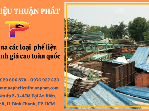 Thuận Phát thu mua phế liệu công trình số lượng lớn, nhanh chóng, giá cao nhất trên toàn quốc