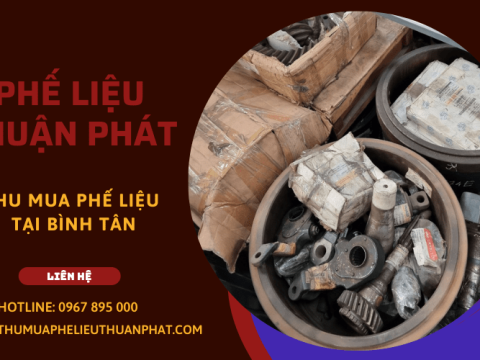 Thu mua phế liệu giá cao tận nơi tại Bình Tân - Gọi 0967.895.000 